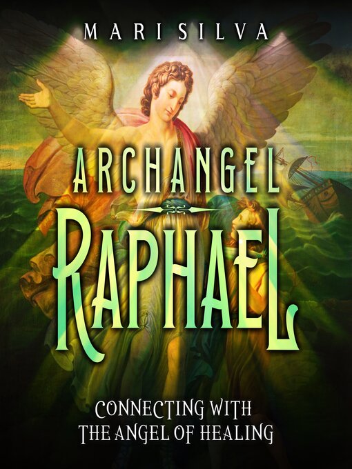 Title details for Archangel Raphael by Mari Silva - Wait list